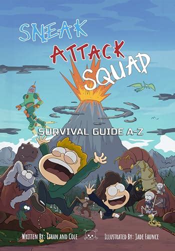 Sneak Attack Squad Ultimate Survival Guide A-Z by Ethan Schnorr | Goodreads