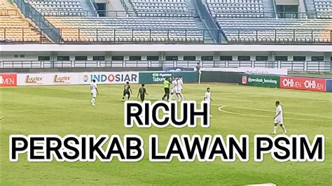 RICUH PERSIKAB LAWAN PSIM YouTube