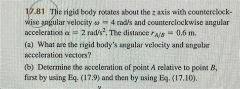 Solved 17 81 The Rigid Body Rotates About The Z Axis With