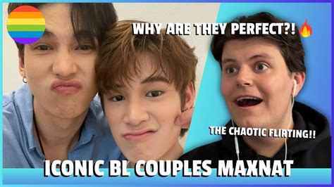 Reacting To ICONIC BL COUPLES MAXNAT THE CHAOTIC FLIRTING YouTube