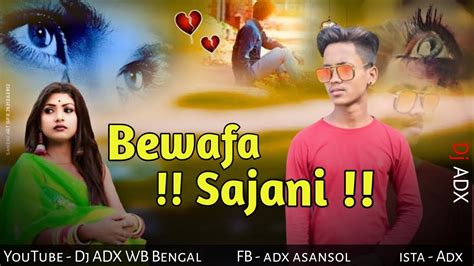 Bewafa Sajani Purulia Sad Songs Alter Style Mix Dj Adx