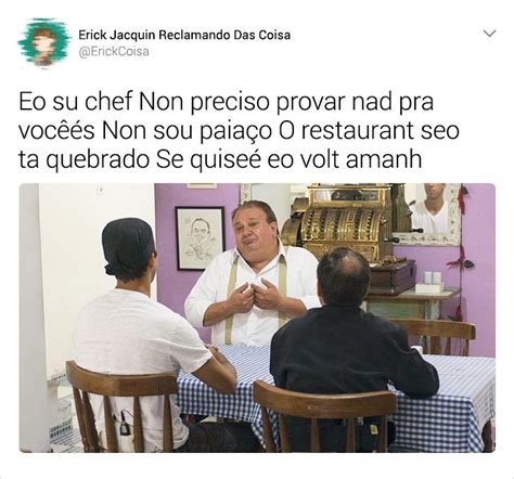 Tu Tes Os Memes Do Erick Jacquin Que O Consagraram Na Internet