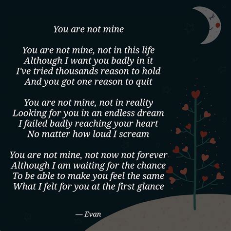 You Are Not Mine You Are Quotes And Writings By Michael Evan Yourquote
