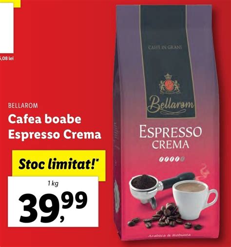 Bellarom Cafea Boabe Espresso Crema 1 Kg Ofertă La Lidl