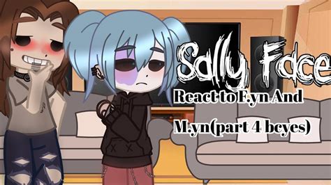 Sally Face React To F Yn And M Yn Part 4 Bc Yes🤷‍♀️ Youtube