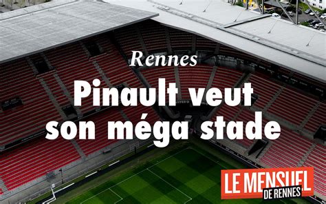 M Ga Stade Rennes Derri Re Le Projet Pharaonique Des Enjeux Tr S