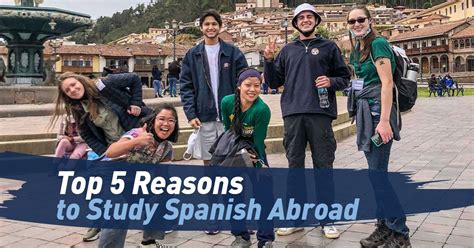 Top 5 Reasons To Study Spanish Abroad Maximo Nivel