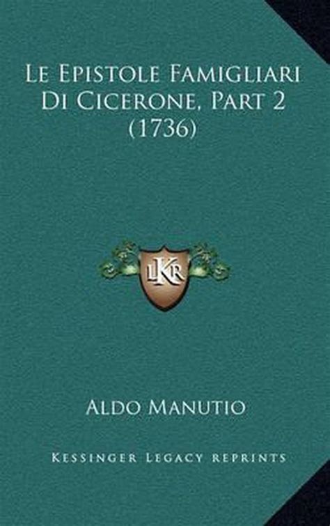 Le Epistole Famigliari Di Cicerone Part 2 1736 Aldo Manutio