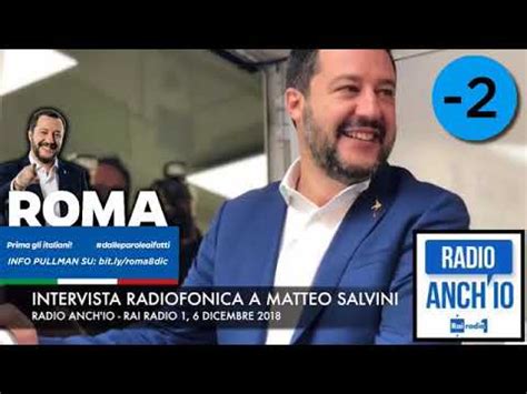 Matteo Salvini Su Radio Anch Io Rai Radio Youtube