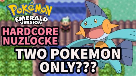 Pokémon Emerald Hardcore Nuzlocke TWO Pokemon Only YouTube