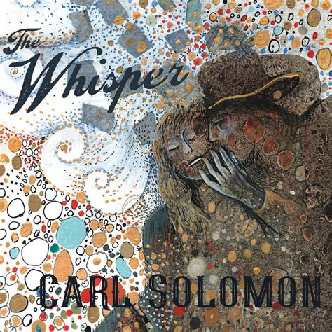 The Whisper Carl Solomon Carl Solomonsolomon Crow