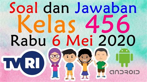 Kunci Jawaban Soal Tvri Kelas Sd Rabu Mei Kelas Tvri