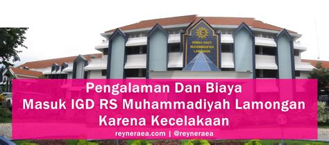 pengalaman  biaya masuk igd rs muhammadiyah lamongan