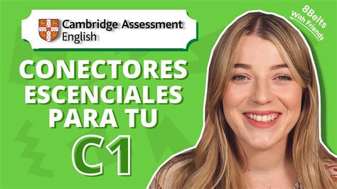 Ingl S Avanzado Conectores Esenciales Para Tu C Aprueba Tu Examen