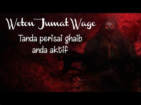 Weton Jumat Wage Tanda Pagar Ghaib Anda Aktif Youtube