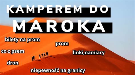 Kamperem Do Maroka Porady Bilety Linki Pinezki Granica Maroka