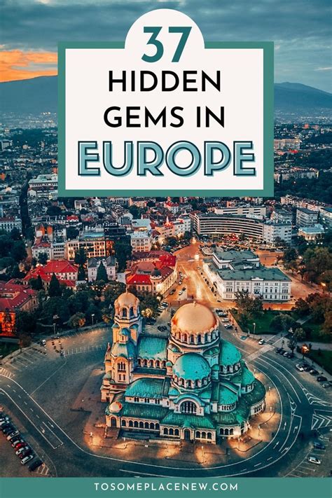 hidden gems  europe underrated secret spots europe travel
