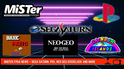 Mister Fpga News Sega Saturn Psx Neo Geo Overclock And More Youtube