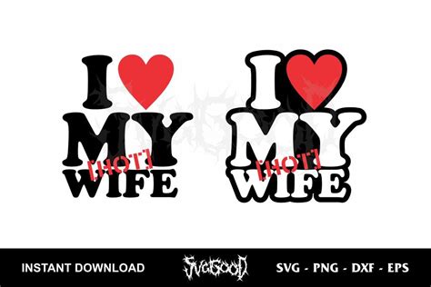 I Love My Hot Wife Svg Svggood