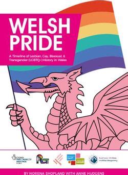 WELSH PRIDE A Timeline Of Lesbian Gay Bisexual Transgender LGBTQ History In Wales BY