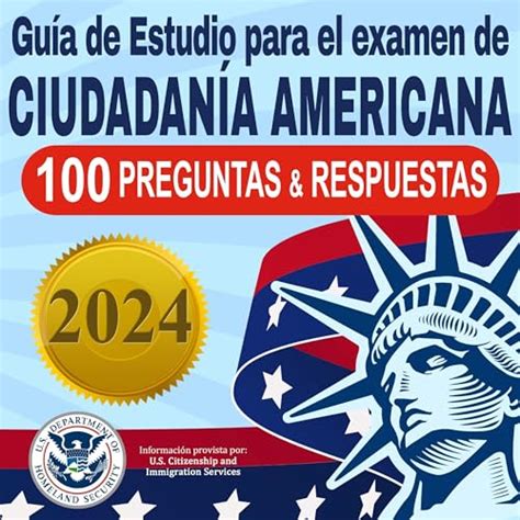 Guía de Estudio para el examen de Ciudadanía Americana 100 Preguntas