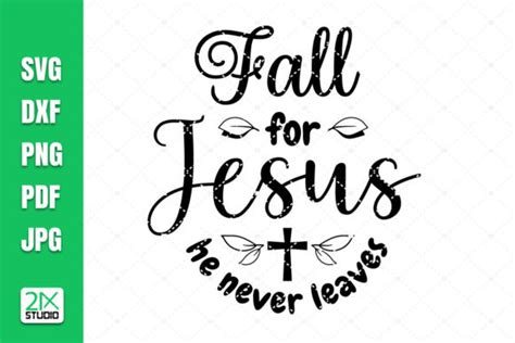 Fall For Jesus He Never Leaves Svg Graphic By 21XSTUDIO Creative Fabrica