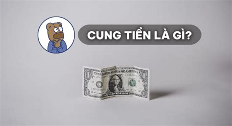 Cung Tiền Là Gì Những Yếu Tố Tác động đến Cung Tiền Cung Tiền M2 Và