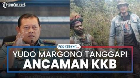 Respon Panglima TNI Yudo Margono Soal KKB Ancam Bunuh Pilot Susi Air