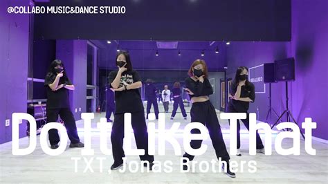 TXT Jonas Brothers Do It Like That DANCE COVER K POP CLASS 광주 콜