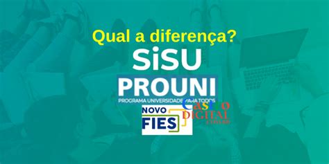 Diferença Entre Prouni E Fies - Qual a diferença entre Sisu, Prouni e Fies? » Castro Digital