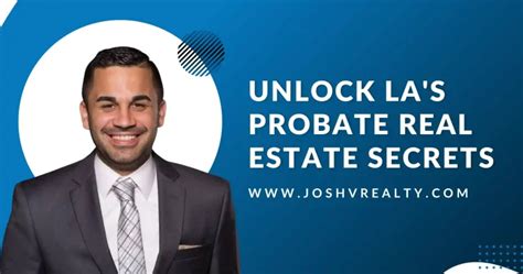 What You Need To Know About Probate Real Estate In Los Angeles Josh V