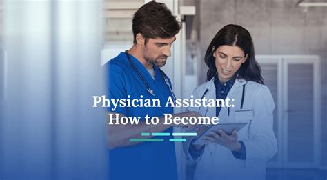 How To Become A Physician Assistant