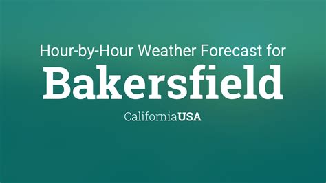 Hourly forecast for Bakersfield, California, USA