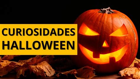 Curiosidades do Halloween que Você Precisa Conhecer - YouTube
