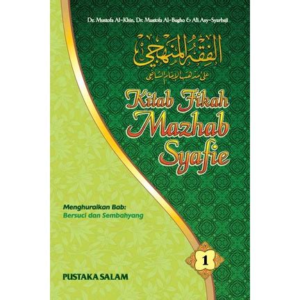 Fiqh Manhaji Jilid Kitab Fikah Mazhab Syafie Oleh Dr Mustofa Al