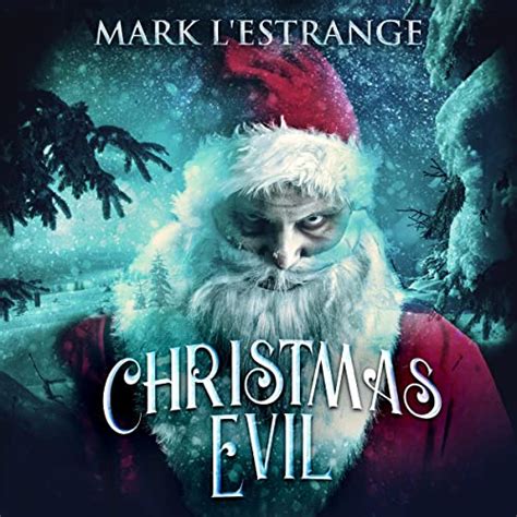 Christmas Evil by Mark L'Estrange - Audiobook - Audible.ca