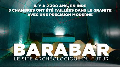 Barabar Le Site Arch Ologique Du Futur Documentaire Histoire