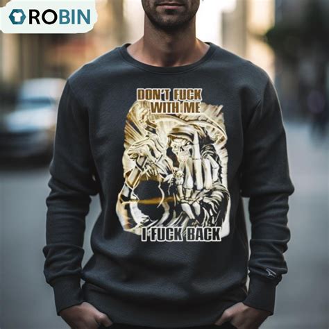Don T Fuck With Me I Fuck Back Grim Reaper Shirt RobinPlaceFabrics