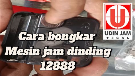 Cara Bongkar Mesin Jam Dinding 12888 YouTube