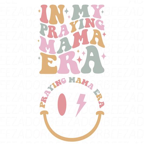 In My Praying Mama Era Svg Png Bundle Praying Mama Svg Praying Mama