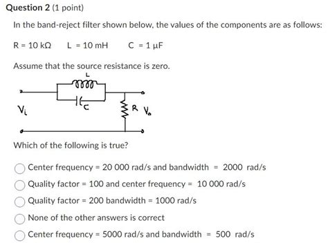 Solved In the band-reject filter shown below, the values of | Chegg.com