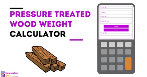 Pressure Treated Wood Weight Calculator Online