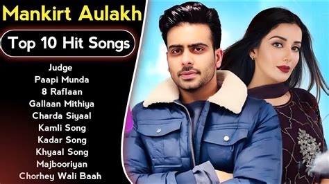 Mankirt Aulakh New Song New Punjabi Jukebox Mankirt Aulakh New