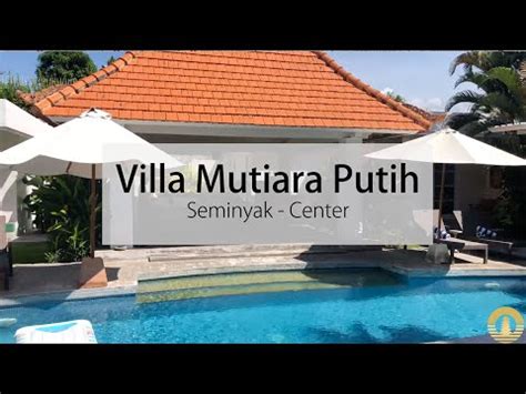 Villa Mutiara Putih Seminyak Center Optimum Bali Youtube