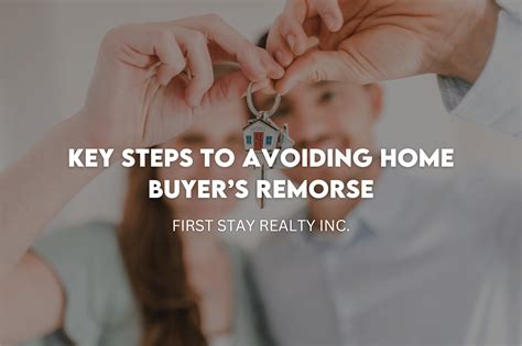 Key Steps To Avoiding Home Buyer S Remorse First Stay Realty Inc