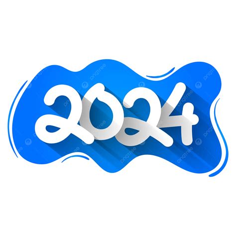 Blue 2024 Word Vector 2024 Year Blue Png And Vector With Transparent