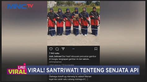 Viral Santriwati Tenteng Airsoft Gun Dan Rompi Anti Peluru LIM 31 07