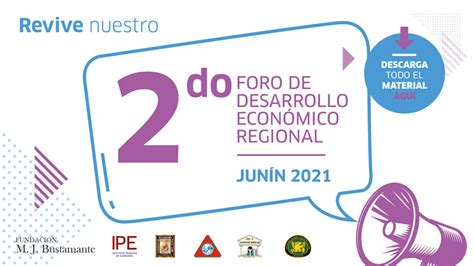 Ii Foro De Desarrollo Econ Mico Regional Jun N Ipe