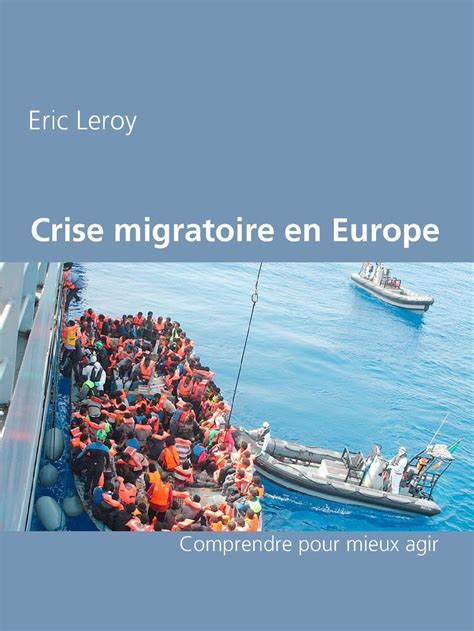 Read Crise Migratoire En Europe Online By Eric Leroy Books