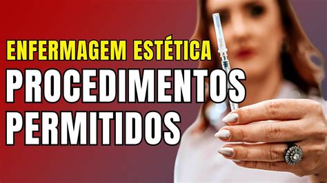 Quais Procedimentos O Enfermeiro Esteta Pode Realizar Youtube